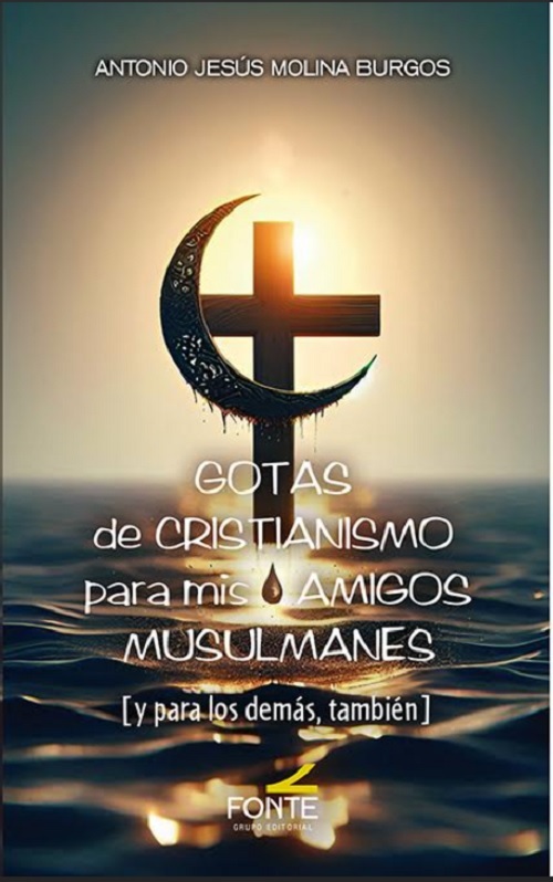 GOTAS DE CRISTIANISMO PARA MIS AMIGOS MUSULMANES