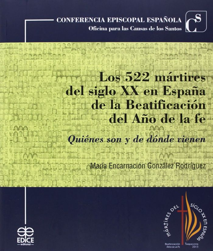 QUIENES SON Y DE DONDE VIENEN. 522 MARTIRES DEL SIGLO XX EN