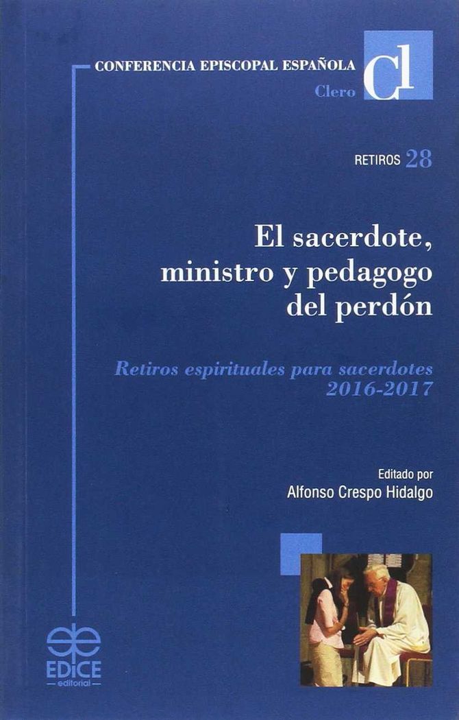 SACERDOTE MINISTRO Y PEDAGOGO DEL PERDON RETIROS 2016-2017