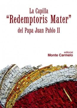 CAPILLA REDEMPTORIS MATER, LA