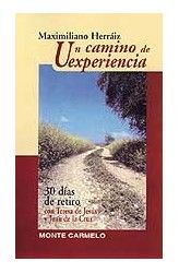 UN CAMINO DE EXPERIENCIA. 30 DIAS DE RETIRO CON T. DE JESUS
