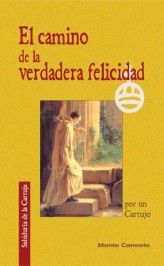 CAMINO DE LA VERDADERA FELICIDAD, EL