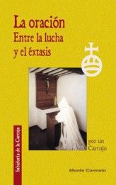 ORACION ENTRE LA LUCHA Y EL EXTASIS, LA