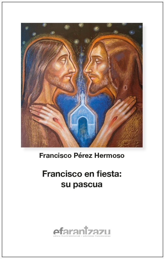 Francisco en fiesta: su pascua