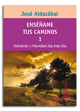 ENSEÑAME TUS CAMINOS. 1. nº 67 ADVIENTO-NAVIDAD