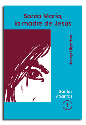 SANTA MARIA, LA MADRE DE JESUS nº1