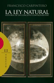 LEY NATURAL, LA. Hª DE UN CONCEPTO CONTROVERTIDO