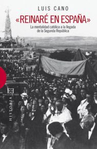 REINARE EN ESPAÑA. LA MENTALIDAD CATOLICA A LA LLEGADA DE LA