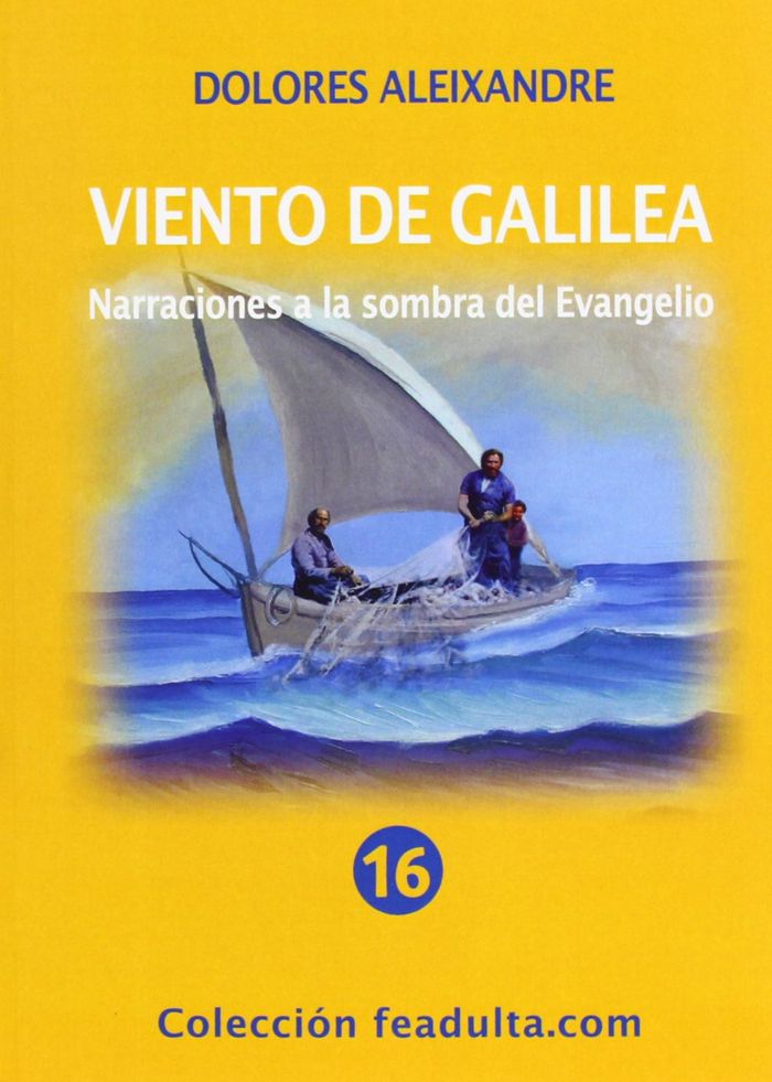 VIENTO DE GALILEA. NARRACIONES A LA SOMBRA DEL EVANGELIO