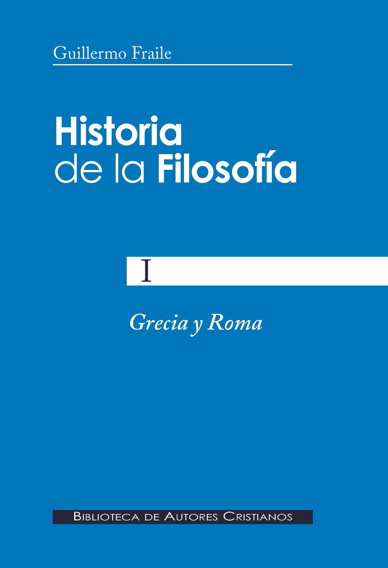 Historia de la filosofía. I: Grecia y Roma