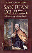 SAN JUAN DE AVILA. MAESTRO DE ESPIRITUALIDAD