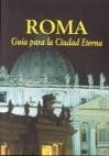 ROMA. GUIA PARA LA CIUDAD ETERNA