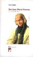 SAN JUAN MARIA VIANNEY. EL CURA DE ARS