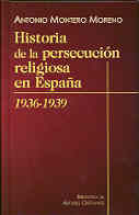 Hª DE LA PERSECUCION RELIGIOSA EN ESPAÑA. 1936-1939