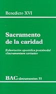 SACRAMENTO DE LA CARIDAD. (BAC). EXHORTACION APOSTOLICA POST
