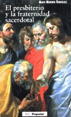 PRESBITERIO Y LA FRATERNIDAD SACERDOTAL, EL