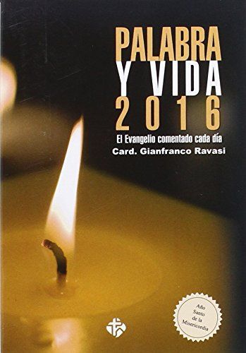 PALABRA Y VIDA 2016. EVANGELIO COMENTADO DIA A DIA