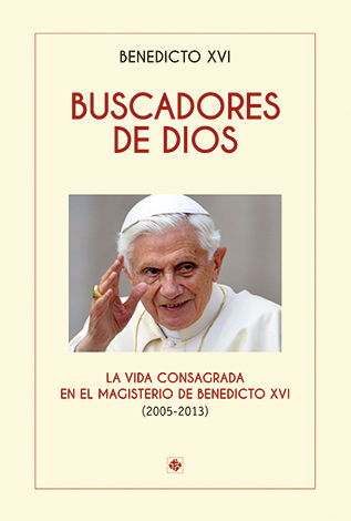 BUSCADORES DE DIOS. LA VIDA CONSAGRADA EN EL MAGISTERIO