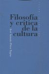 FILOSOFIA Y CRITICA DE LA CULTURA. 2ª EDICION