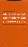 EDUCACION MORAL, POSTMODERNIDAD Y DEMOCRACIA