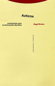 AUTISMO. ORIENTACIONES PARA LA INTERVENCION EDUCATIVA