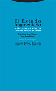 ESTADO FRAGMENTADO, EL. MODELO AUSTRO-HUNGARO Y BROTE DE NAC