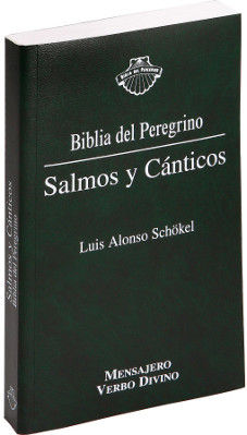 SALMOS Y CANTICOS. BIBLIA DEL PEREGRINO