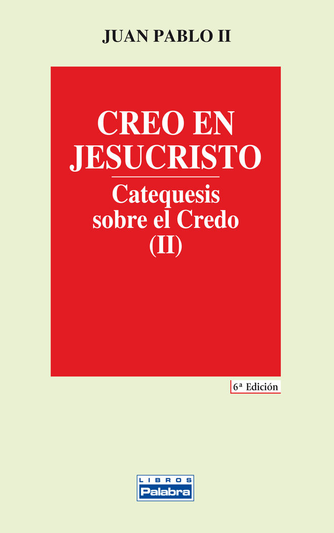 CREO EN JESUCRISTO. (II)