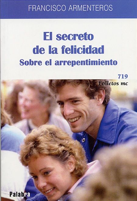 SECRETO DE LA FELICIDAD, EL. SOBRE EL ARREPENTIMIENTO