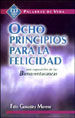 OCHO PRINCIPIOS PARA LA FELICIDAD