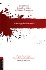 COMENTARIO EXEGETICO Y SOCIAL DEL N.T. - EL EVANGELIO SUBVE