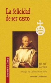 FELICIDAD DE SER CASTO, LA