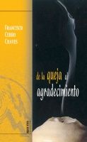 DE LA QUEJA AL AGRADECIMIENTO. ESPIRITUALIDAD PARA TIEMPOS D