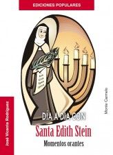 DIA A DIA CON SANTA EDITH STEIN. MOMENTOS ORANTES