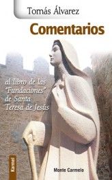 COMENTARIOS AL LIBRO DE LAS FUNDACIONES DE SANTA TERESA