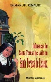 INFLUENCIA DE SANTA TERESA DE AVILA EN STA. TERESA LISIEUX
