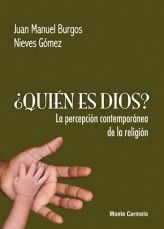 QUIEN ES DIOS? LA PERCEPCION CONTEMPORANEA DE LA RELIGION