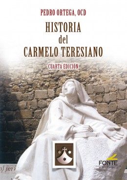 HISTORIA DEL CARMELO TERESIANO (4 ED.)