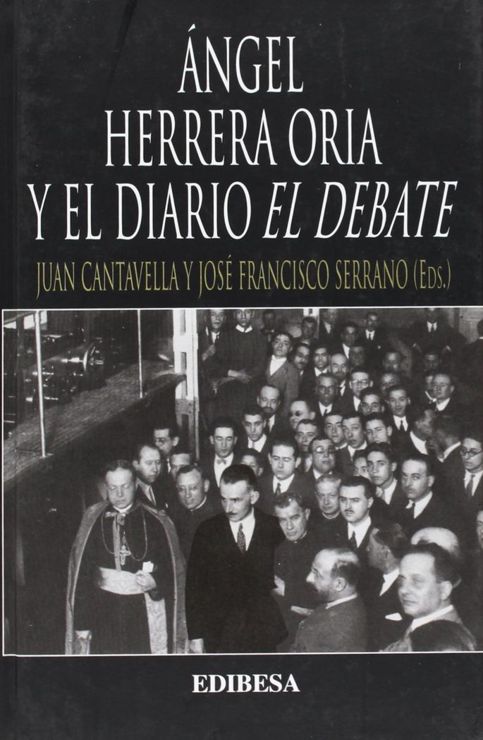 ANGEL HERRERA ORIA Y EL DIARIO EL DEBATE