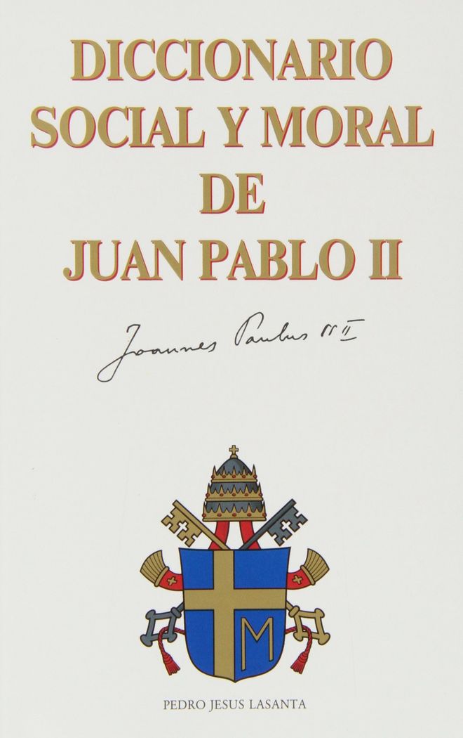 DICC. SOCIAL Y MORAL DE JUAN PABLO II