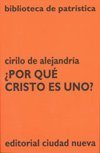 ¿Por qué Cristo es uno?