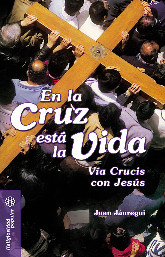 EN LA CRUZ ESTA LA VIDA