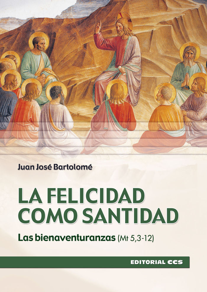 FELICIDAD COMO SANTIDAD. LAS BIENAVENTURANZAS
