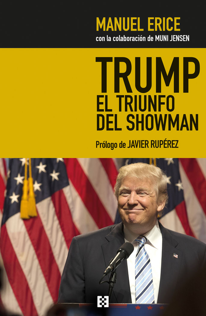 TRUMP EL TRIUNFO DEL SHOWMAN. GOLPE A LOS MEDIOS Y JAQUE..