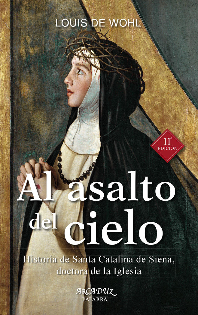 AL ASALTO DEL CIELO (NUEVA ED.) SANTA CATALINA DE SIENA