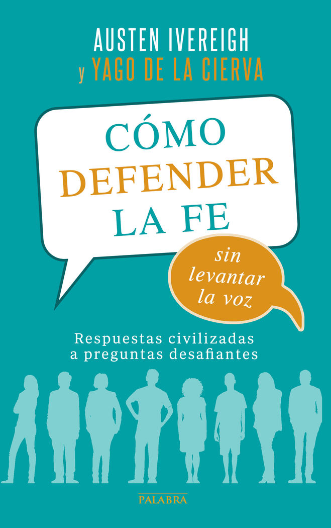 COMO DEFENDER LA FE SIN LEVANTAR LA VOZ