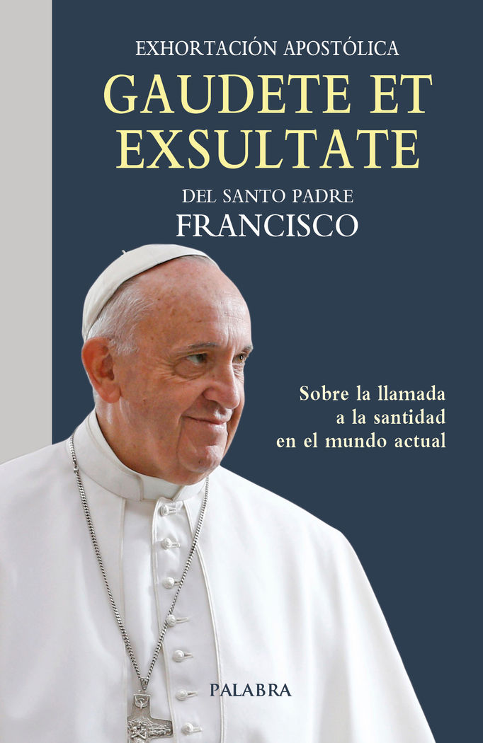 GAUDETE ET EXSULTATE (PALABRA)