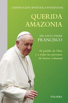 QUERIDA AMAZONIA. (PALABRA)