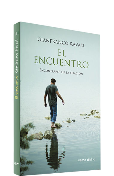 ENCUENTRO, EL. ENCONTRARSE EN LA ORACION