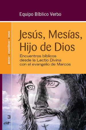 JESUS MESIAS HIJO DE DIOS. ENCUENTROS BIBLICOS MARCOS